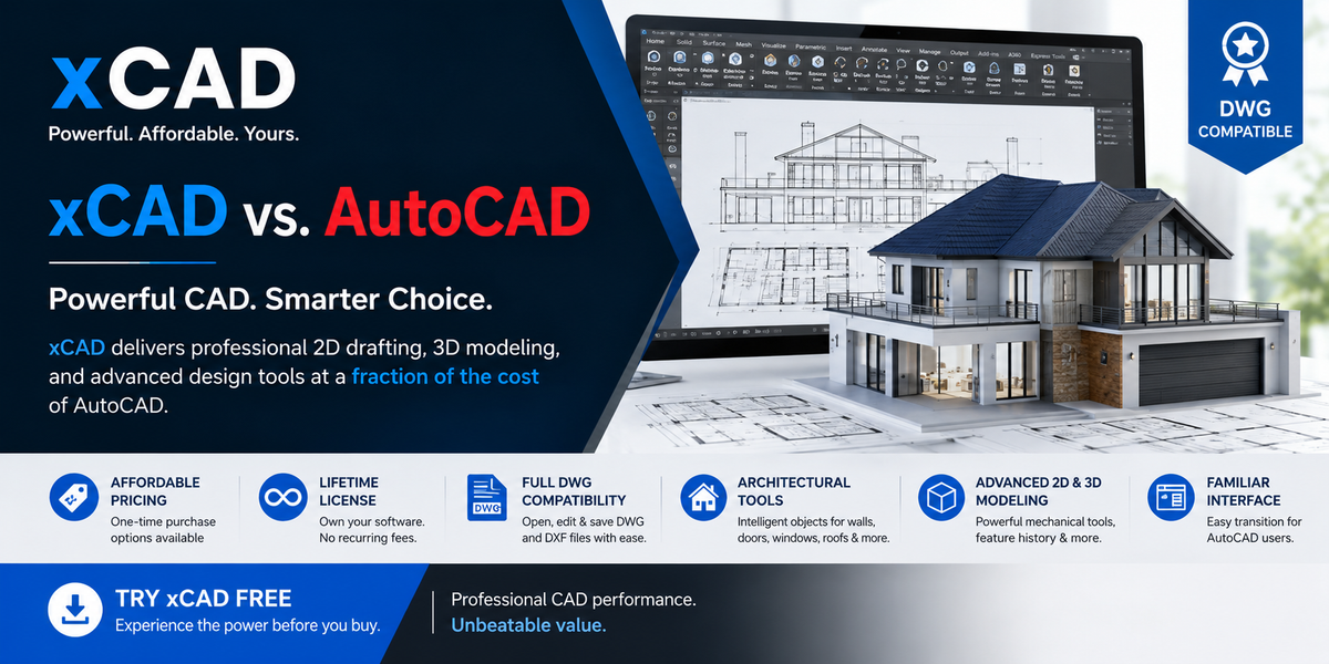 xCAD vs. AutoCAD: Why More CAD Professionals Are Choosing xCAD